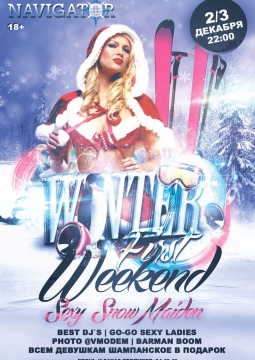 WINTER, First weekend