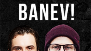 ГОРЬКИЙ & BANEV!