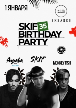 DJ SKIF BIRTHDAY / AZAMAT / MONKEY FISH
