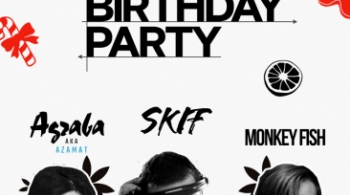 DJ SKIF BIRTHDAY / AZAMAT / MONKEY FISH
