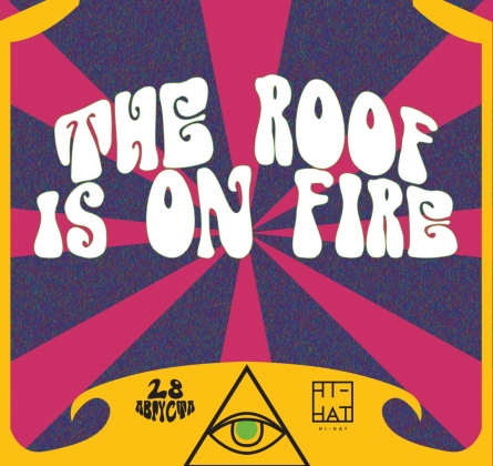 The Roof is on Fire