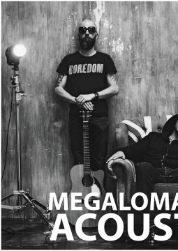 MegaloMania Acoustic