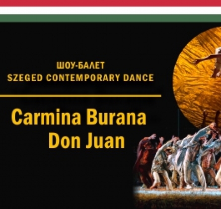 Szeged Contemporary Dance Company (Carmina Burana & Don Juan)