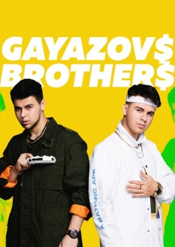GAYAZOV$ BROTHER$