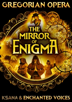 The Mirror of Enigma. Gregorian opera