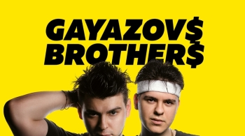 GAYAZOV$ BROTHER$