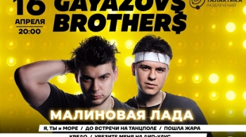GAYAZOV$ BROTHER$