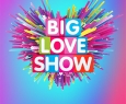 BIG LOVE SHOW